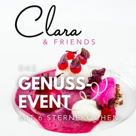 Bild: 30.08.2026: Clara & Friends - Das Genussevent mit 6 Sterneköchen